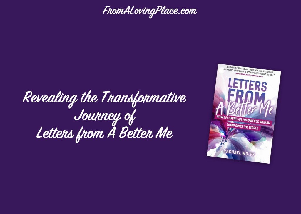 Revealing the Transformative Journey of Letters from A Better Me